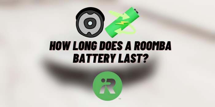 How Long Does a Roomba Battery Last?