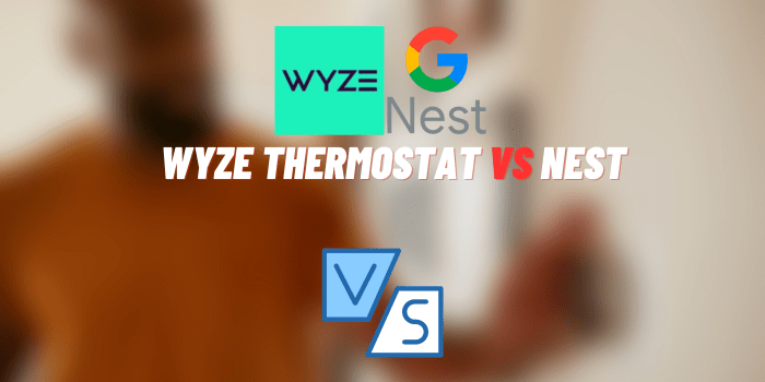 Wyze Thermostat vs Nest