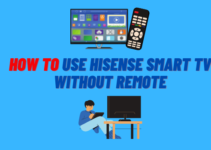 How to Use Hisense Smart TV Without Remote