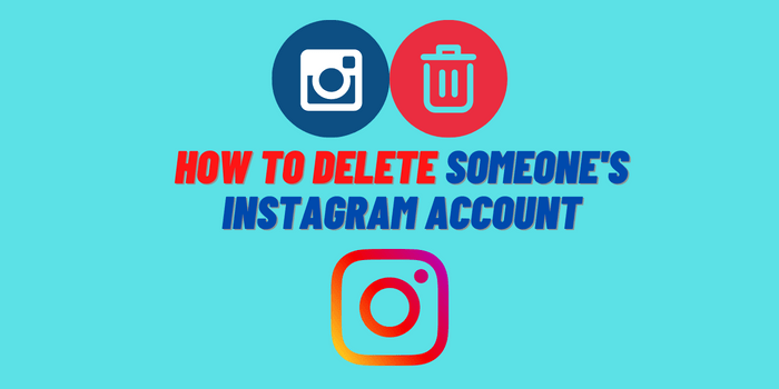 how to delete someone's instagram account