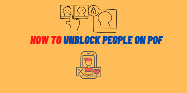 How to Unblock People on POF | Unblock Someone on POF App