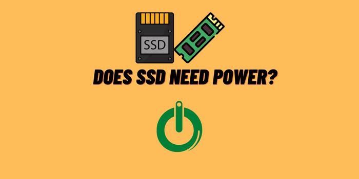 Does SSD Need Power?