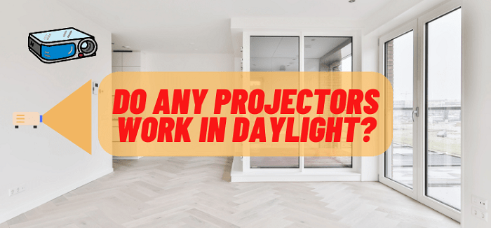 do any projectors work in daylight