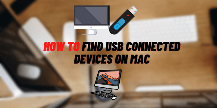 how to find usb connected devices on mac