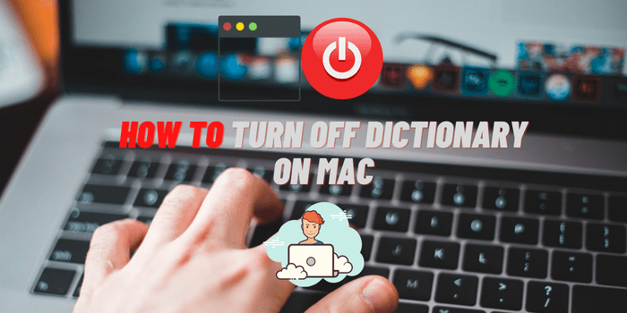 How to Turn Off Dictionary on Mac