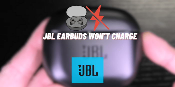 JBL Earbuds Won’t Charge