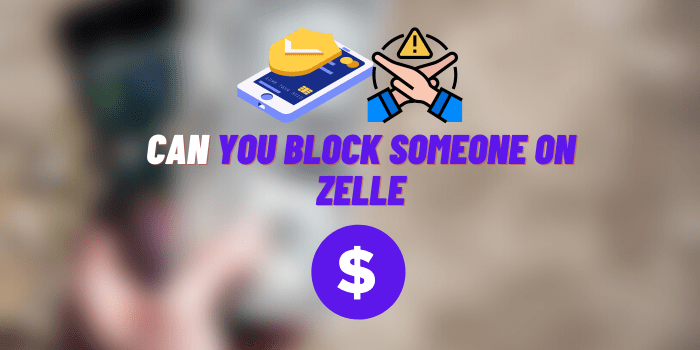 can you block someone on zelle