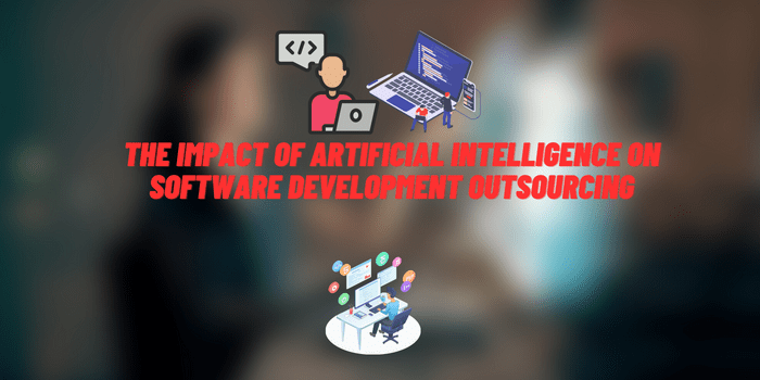 The Impact of Artificial Intelligence on Software Development Outsourcing