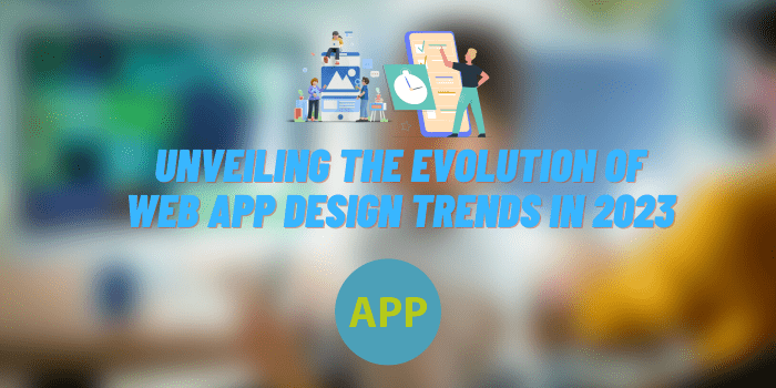 web app design trends in 2023