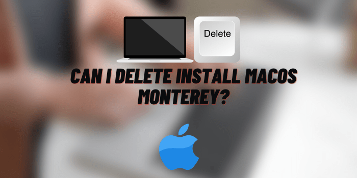 Can I Delete Install MacOS Monterey?