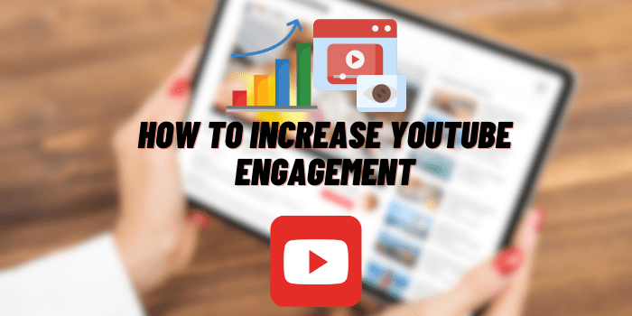 how to increase youtube engagement