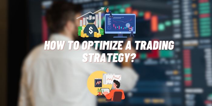 How to Optimize a Trading Strategy